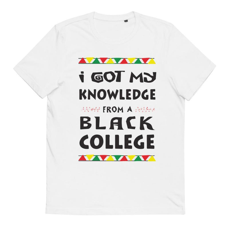 I Got My Knowledge From A Black College Tee